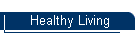 Healthy Living