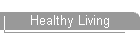 Healthy Living