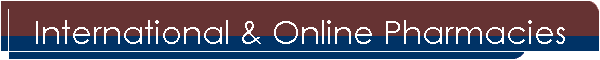 International & Online Pharmacies