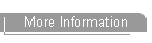 More Information