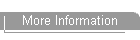 More Information