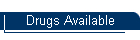 Drugs Available